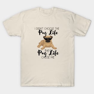 The Pug Life T-Shirt